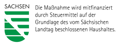 Wappen des Freistaats Sachsen mit dem Hinweis: Die Maßnahme wird mitfinanziert durch Steuermittel auf der Grundlage des vom Sächsischen Landtag beschlossenen Haushaltes.